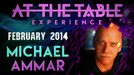 At The Table - Michael Ammar February 5th 2014 - Video Download