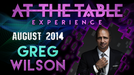 At The Table - Greg Wilson August 27th 2014 - Video Download