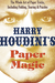 Harry Houdini's Paper Magic: The Whole Art of Paper Tricks, Including Folding, Tearing and Puzzles by Harry Houdini - Book