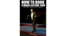So You Want To Do A Magic Lecture Tour by Devin Knight - ebook