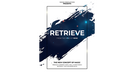RETRIEVE (Gimmick and Online Instructions) by Smagic Productions - Trick