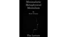 Minimalistic, Metaphysical, Mentalism - The Lecture by Scott Creasey - ebook