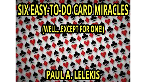 6 EZ-TO-DO CARD MIRACLES by Paul A. Lelekis - ebook