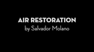 Air Restoration by Salvador Molano - Video Download