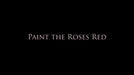 demonstration video of Paint the Roses Red by Lewis Leval - Video Download