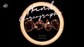 demonstration video of The Vault - Hand Choreography by Matthieu Hamaissi - Mixed Media Download