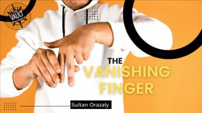 demonstration video of The Vault - The Finger Vanish by Sultan Orazaly - Video Download