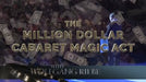 demonstration video of The Million Dollar Magic Act by Wolfgang Riebe - Mixed Media Download