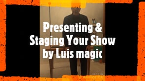 demonstration video of PRESENTING and STAGING Your SHOW by Luis Magic - Video Download