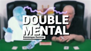 demonstration video of Double Mental (Blue) by Dominique Duvivier