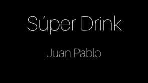 demonstration video of Super Drink by Juan Pablo
