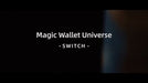 demonstration video of MAGIC WALLET UNIVERSE SWITCH by TCC - Trick